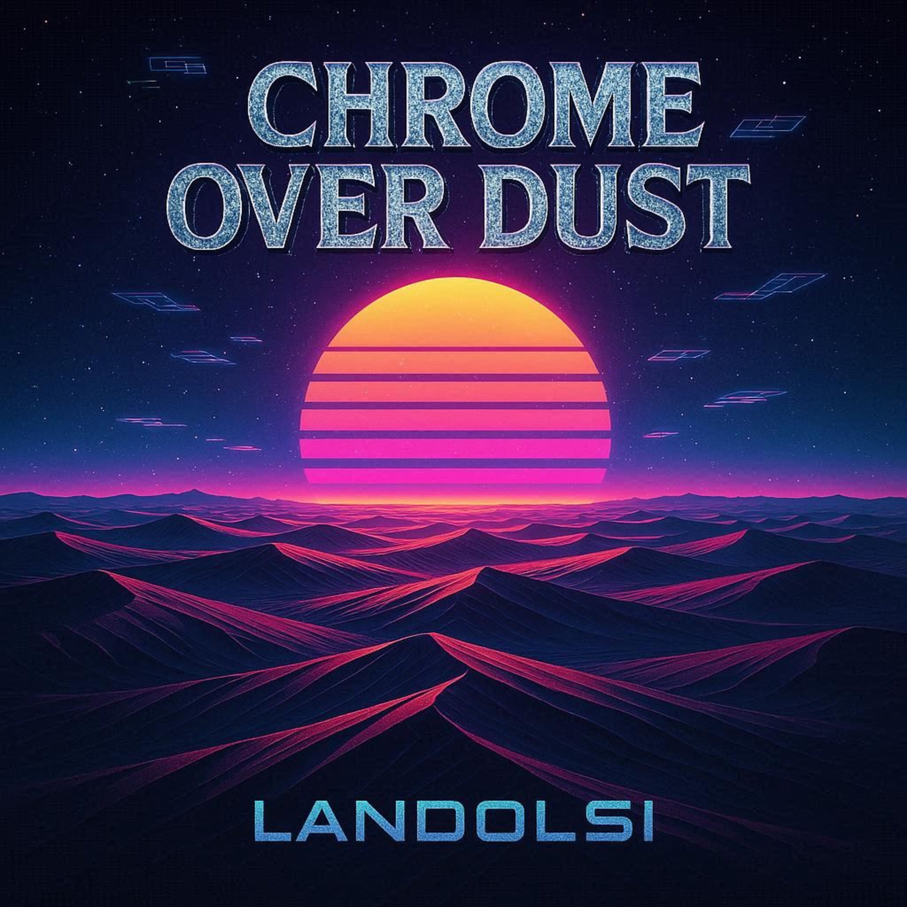 Chrome Over Dust